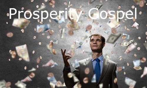 Prosperity Gospel-The Gospel of Greed and Deceit
