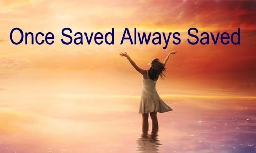 Once Saved Aleays Saved 7.500 In the debate on Eternal Security vs. Conditional Security, this essay offers a clear, biblically balanced answer to one of the Church’s most vital questions today.